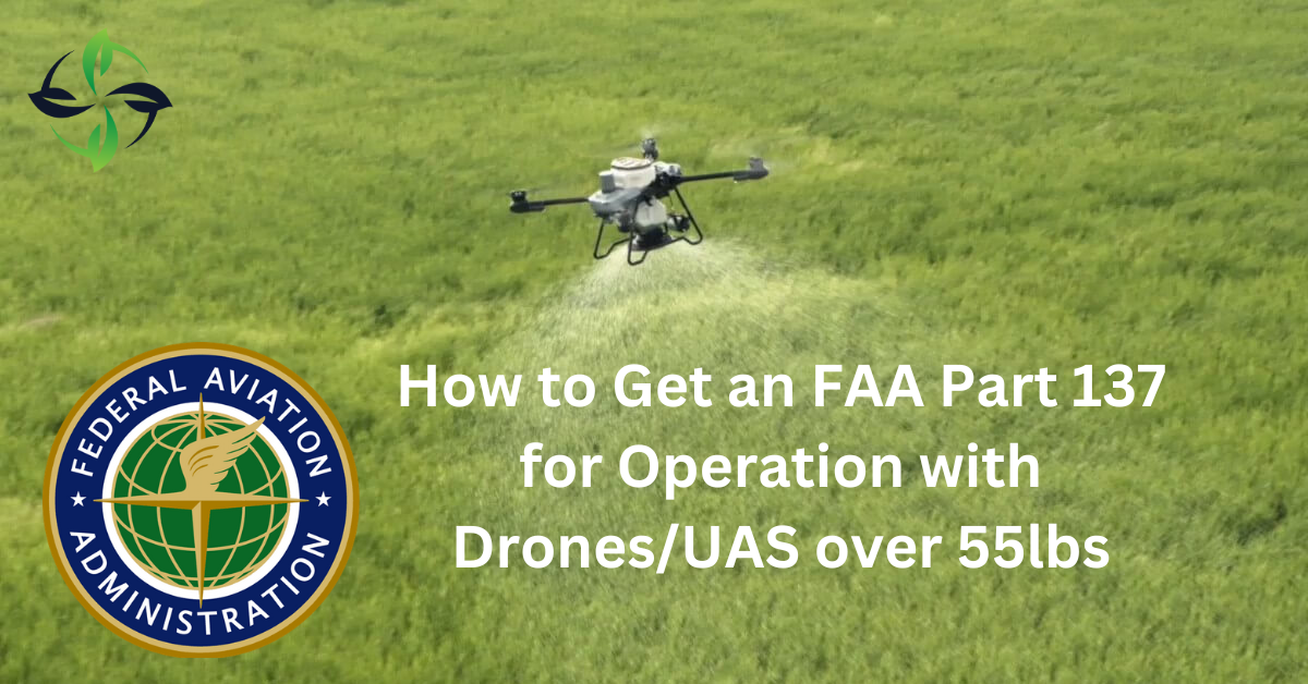 faa-part-137-operations-with-drones-uas-over-55-lbs